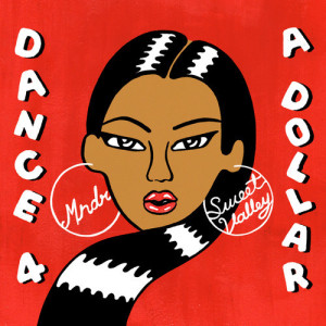 MNDR & Sweet Valley "Dance 4 a Dollar" EP